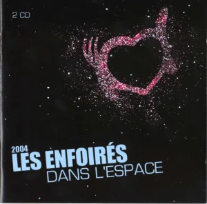 2004,
"Les Enfoirés dans l'espace",
82876597252.