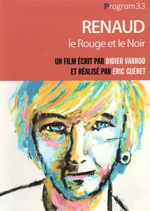 2002, 
Renaud : "Le rouge et le noir", 
un documentaire de Didier Varrod et d'Eric Guéret, 
Program 33.