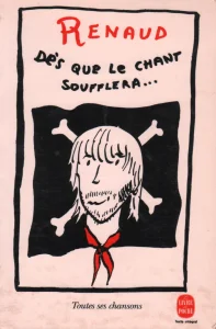 1993, 
"Dès que le chant soufflera...", 
Renaud, 
Le livre de poche.