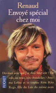 1999, 
"Renaud, envoyé spécial chez moi", 
Renaud, 
livre de poche, 
Éditions Ramsay.