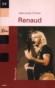 2003, 
"Renaud", 
Jean-Louis Crimon, 
Éditions Librio.