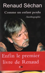 2016, 
"Comme un enfant perdu", 
Renaud Séchan,
Éditions XO.