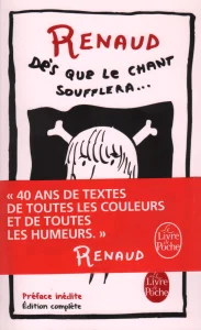 2017, 
"Dès que le chant soufflera...", 
Éditions Le Livre de Poche, 
réédition avec des textes supplémentaires.