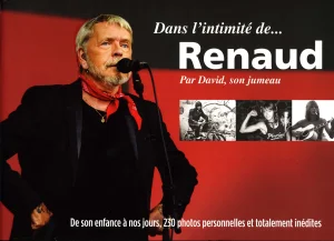 2018,
"Dans l'intimité de... Renaud",
David Séchan,
BOC.

2 versions : 

1) Version cartonnée.
2) Version souple.