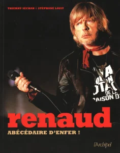 2020,
"Renaud abécédaire d'enfer !",
Thierry Séchan & Stéphane Loisy,
Éditions de l'Archipel.
