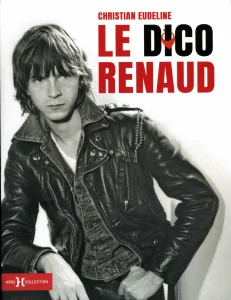 2021, 
"Le dico Renaud",
Christian Eudeline,
Éditions Hors Collection.