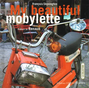 2006,
"My beautiful mobylette",
François Skyvington,
préface de Renaud,
Éditions OUEST-FRANCE.