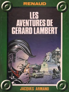 1981, 
"Les aventures de Gérard Lambert", 
Renaud / Jacques Armand, 
Éditions B diffusion.