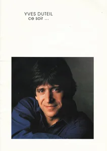 1990,
"Yves Duteil",
Ce soir... : Renaud a écrit un long texte d'introduction.
Yves D. m'énerve !
