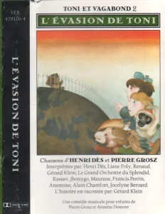 1994, 
"L'évasion de Toni", 
K7 audio, 
Henri Des & Pierre Grosz, 
Renaud : "Ourson prisonier".