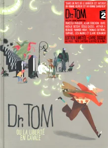 2010,
"Dr Tom",
participation de Renaud : "La liberté en cavale",
version limitée - livre disque (CD).