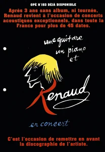 1999,
"Une guitare, un piano et Renaud",
campagne publicitaire pour la tournée et de nombreux autres CDs,
recto/verso en papier cartonné.