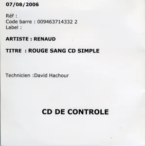 07/08/2006,
CD de controle,
album "Rouge Sang", 17 titres,
le CD est écrit à la main.