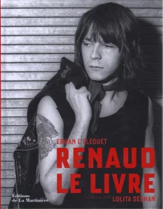 2025,
"Renaud, le livre",
Erwan L'ÉlÉouet, sous la direction de Lolita Séchan,
Éditions de La Martinière.